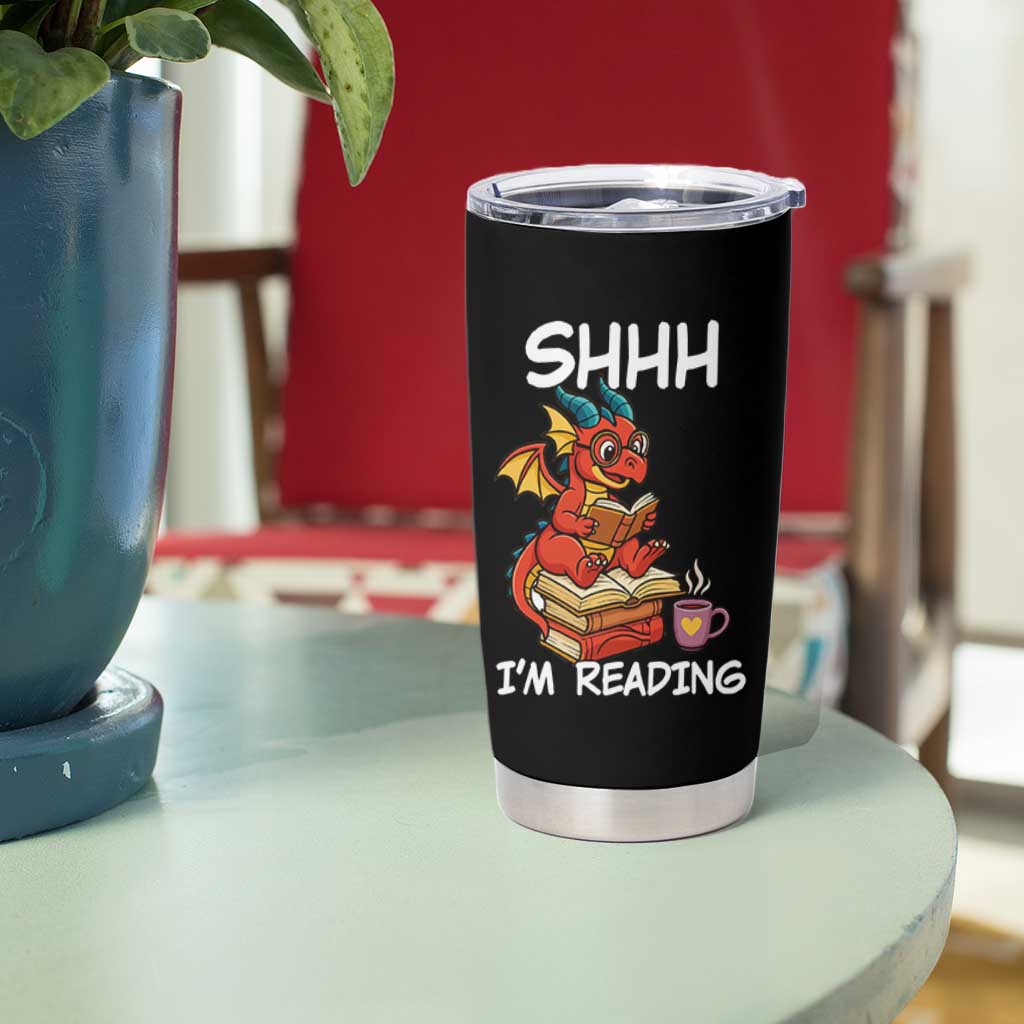 Shhh I Am Reading Tumbler Cup Funny Dragon Reading Book