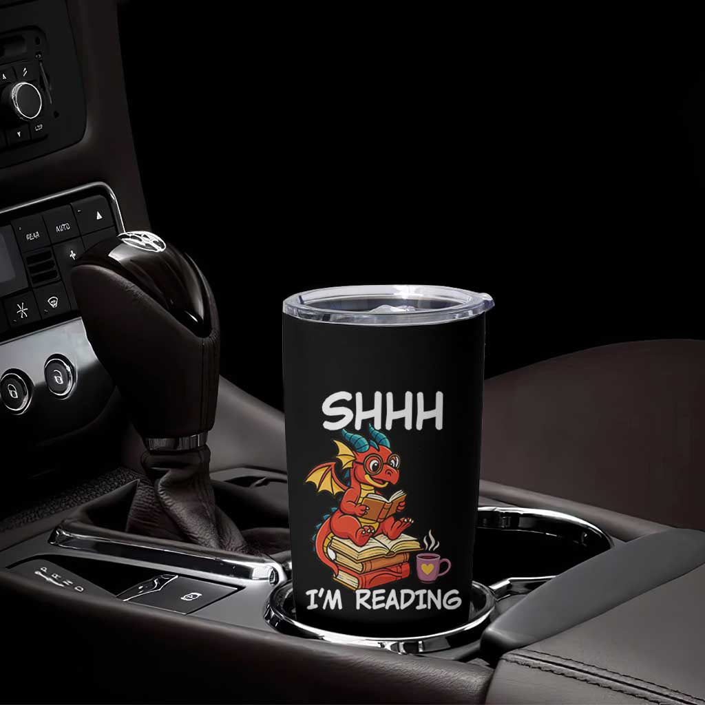 Shhh I Am Reading Tumbler Cup Funny Dragon Reading Book