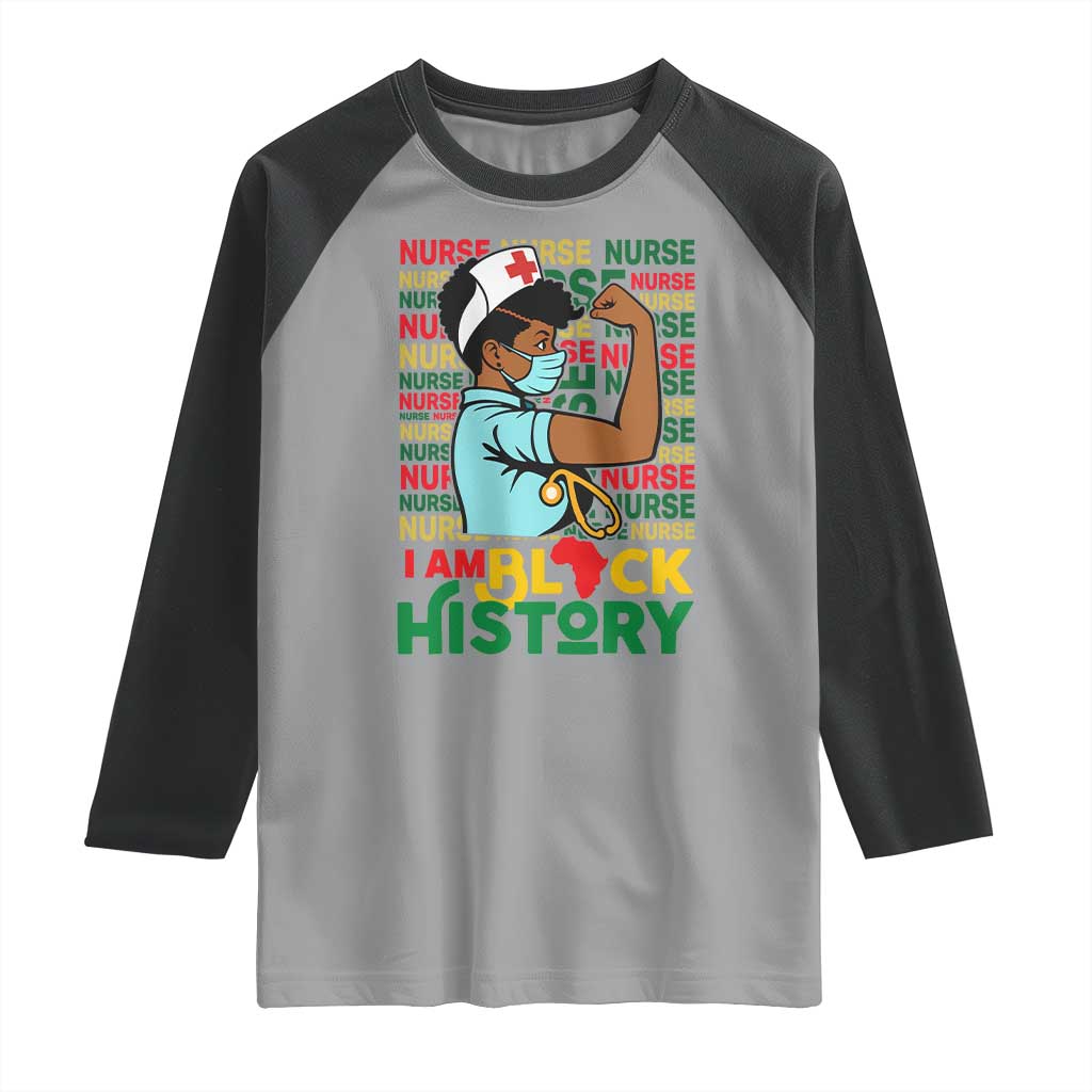 Nurse African American Raglan Shirt I Am Black History Strong Feminism - Wonder Print Shop
