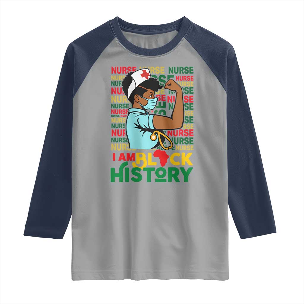 Nurse African American Raglan Shirt I Am Black History Strong Feminism - Wonder Print Shop