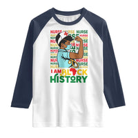Nurse African American Raglan Shirt I Am Black History Strong Feminism - Wonder Print Shop