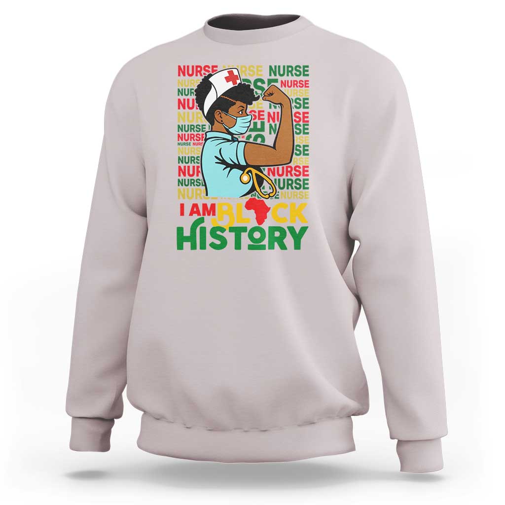 Nurse African American Sweatshirt I Am Black History Strong Feminism - Wonder Print Shop