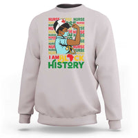 Nurse African American Sweatshirt I Am Black History Strong Feminism - Wonder Print Shop