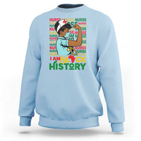 Nurse African American Sweatshirt I Am Black History Strong Feminism - Wonder Print Shop