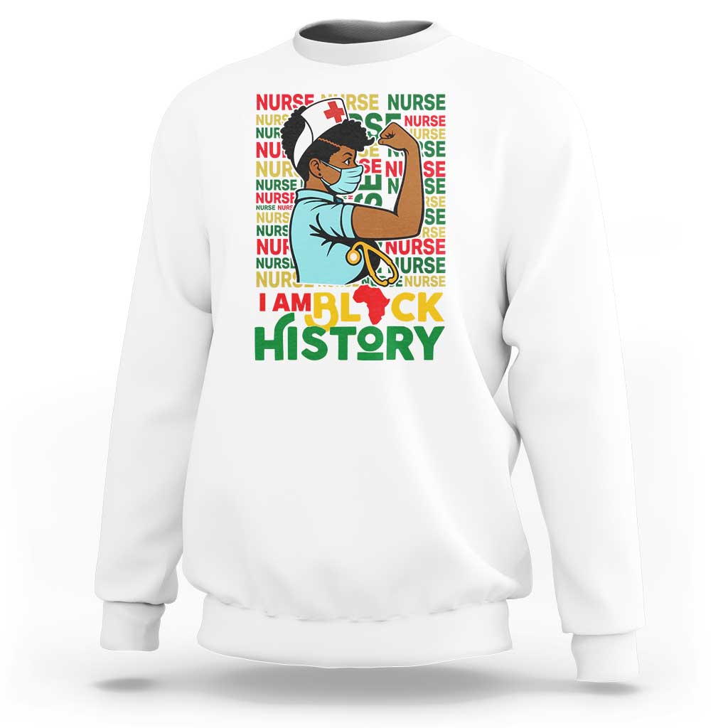 Nurse African American Sweatshirt I Am Black History Strong Feminism - Wonder Print Shop