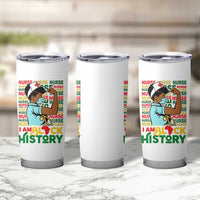 Nurse African American Tumbler Cup I Am Black History Strong Feminism
