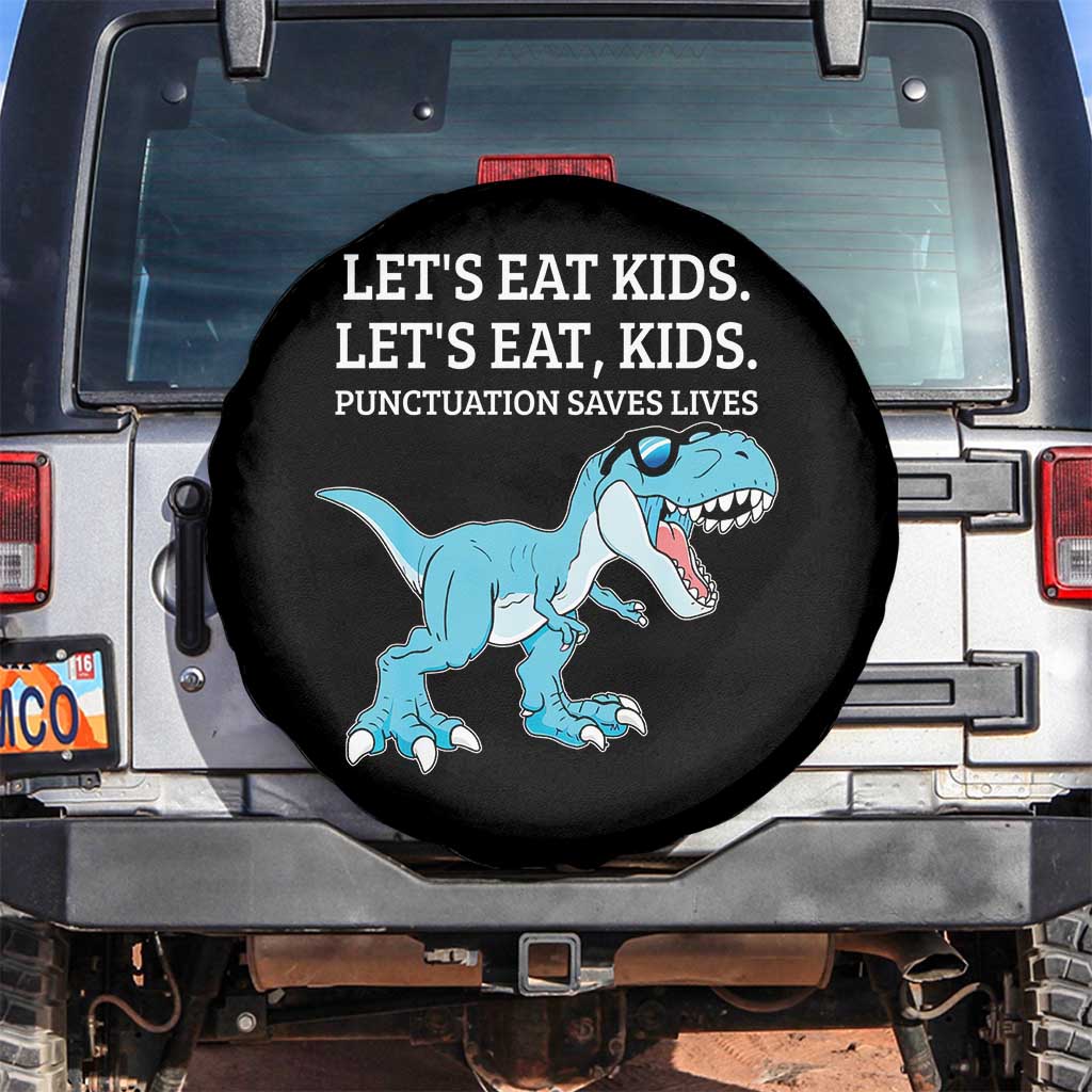 Lets Eat Kids Punctuation Saves Lives Spare Tire Cover Dinosaur Funny Grammar - Wonder Print Shop