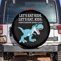 Lets Eat Kids Punctuation Saves Lives Spare Tire Cover Dinosaur Funny Grammar - Wonder Print Shop