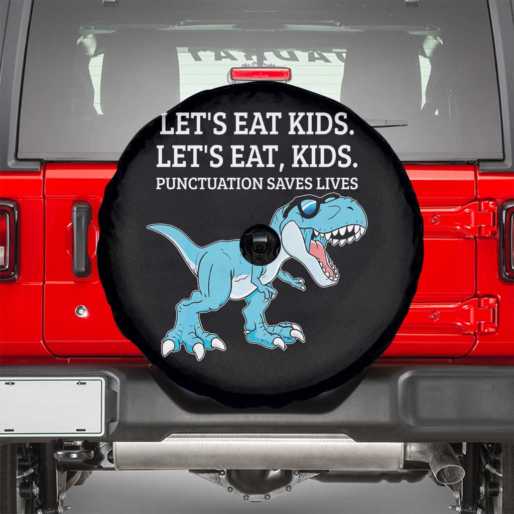 Lets Eat Kids Punctuation Saves Lives Spare Tire Cover Dinosaur Funny Grammar - Wonder Print Shop
