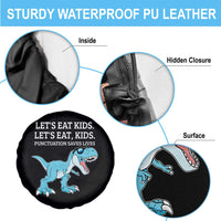 Lets Eat Kids Punctuation Saves Lives Spare Tire Cover Dinosaur Funny Grammar - Wonder Print Shop