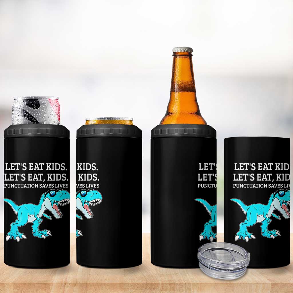 Lets Eat Kids Punctuation Saves Lives 4 in 1 Can Cooler Tumbler Dinosaur Funny Grammar