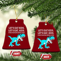 Lets Eat Kids Punctuation Saves Lives Ceramic Ornament Dinosaur Funny Grammar - Wonder Print Shop