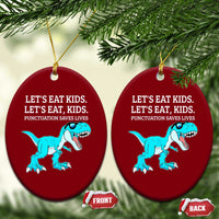 Lets Eat Kids Punctuation Saves Lives Ceramic Ornament Dinosaur Funny Grammar - Wonder Print Shop