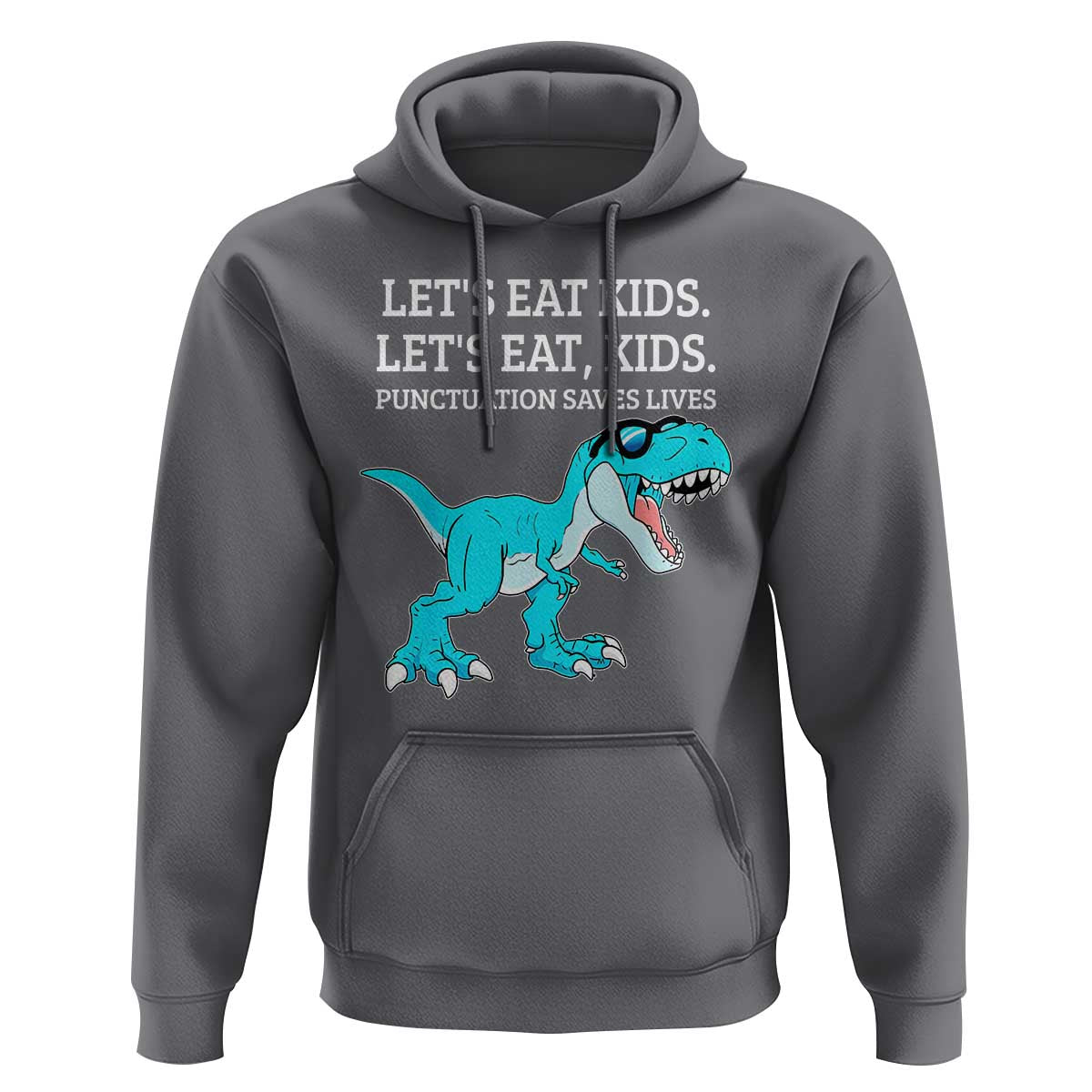 Lets Eat Kids Punctuation Saves Lives Hoodie Dinosaur Funny Grammar - Wonder Print Shop