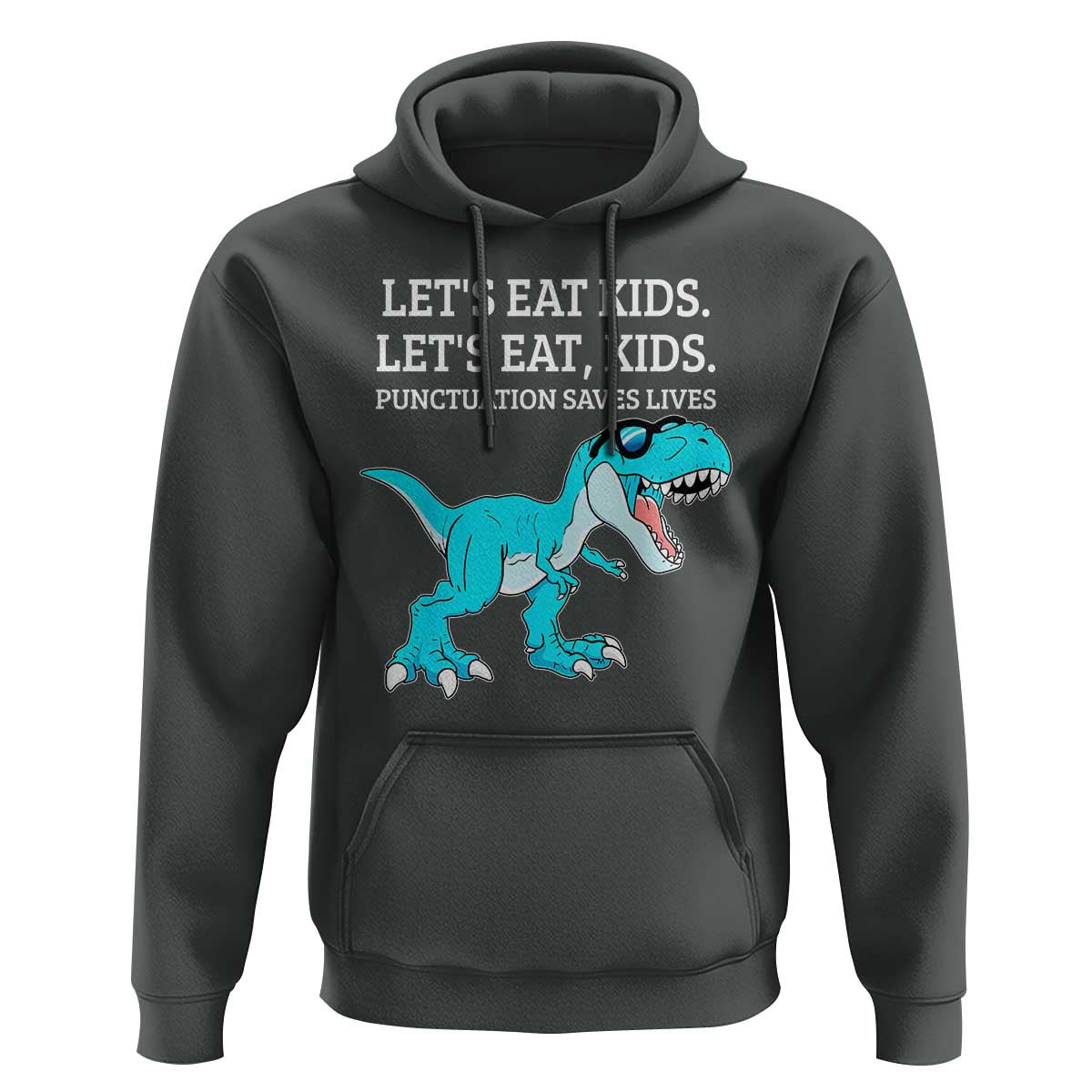 Lets Eat Kids Punctuation Saves Lives Hoodie Dinosaur Funny Grammar - Wonder Print Shop