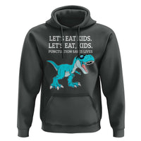 Lets Eat Kids Punctuation Saves Lives Hoodie Dinosaur Funny Grammar - Wonder Print Shop