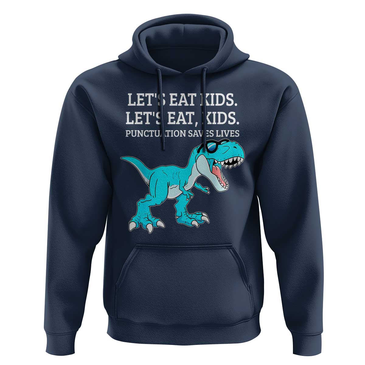 Lets Eat Kids Punctuation Saves Lives Hoodie Dinosaur Funny Grammar - Wonder Print Shop