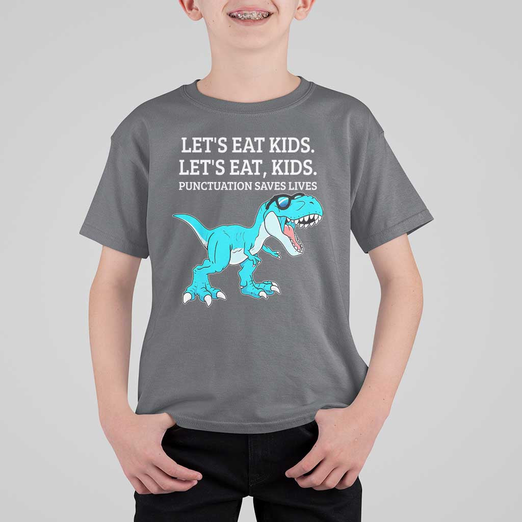 Lets Eat Kids Punctuation Saves Lives T Shirt For Kid Dinosaur Funny Grammar - Wonder Print Shop