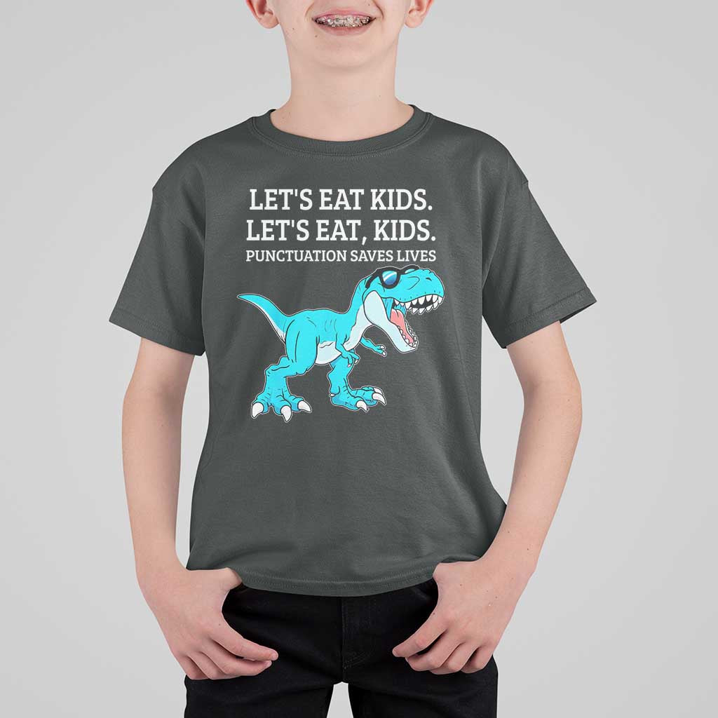 Lets Eat Kids Punctuation Saves Lives T Shirt For Kid Dinosaur Funny Grammar - Wonder Print Shop
