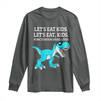 Lets Eat Kids Punctuation Saves Lives Long Sleeve Shirt Dinosaur Funny Grammar - Wonder Print Shop