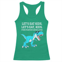 Lets Eat Kids Punctuation Saves Lives Racerback Tank Top Dinosaur Funny Grammar - Wonder Print Shop