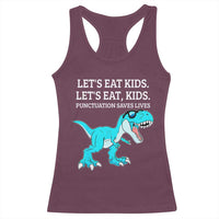 Lets Eat Kids Punctuation Saves Lives Racerback Tank Top Dinosaur Funny Grammar - Wonder Print Shop