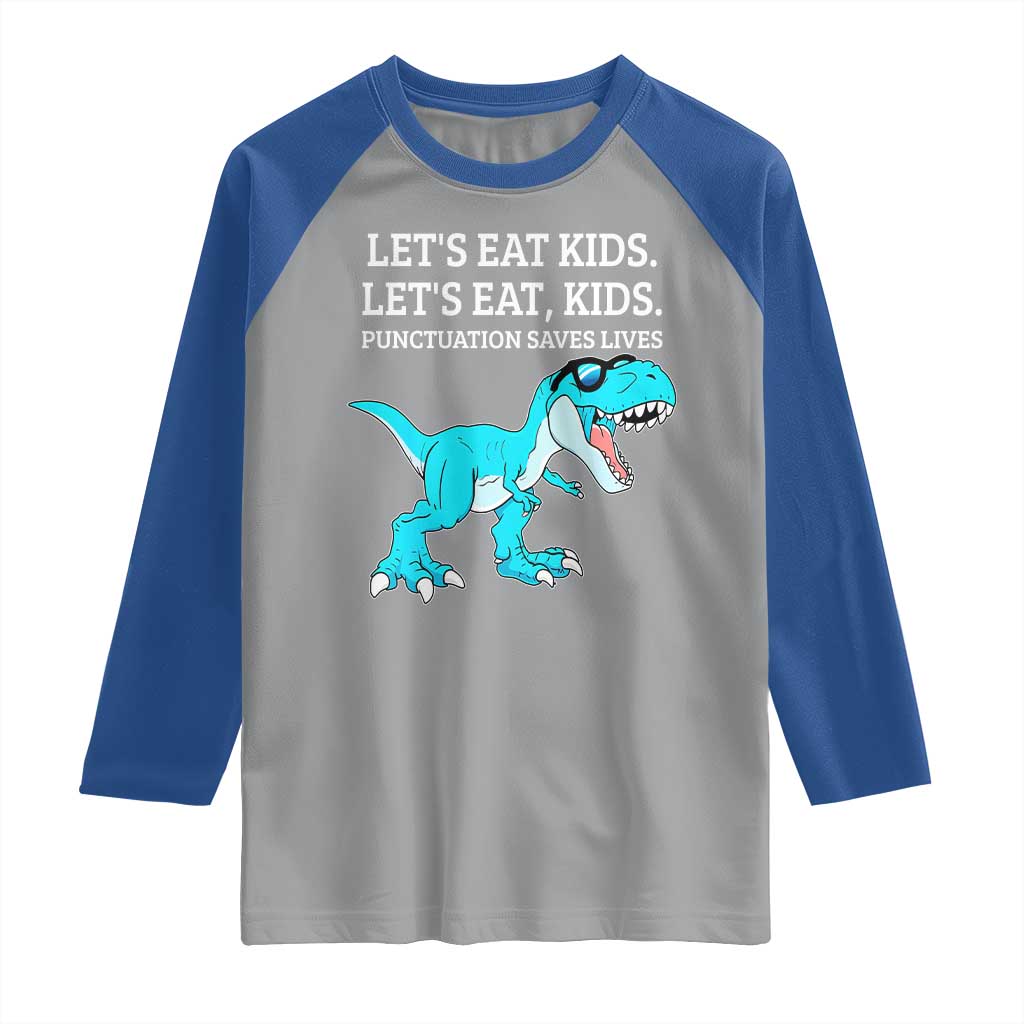 Lets Eat Kids Punctuation Saves Lives Raglan Shirt Dinosaur Funny Grammar - Wonder Print Shop