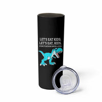 Lets Eat Kids Punctuation Saves Lives Skinny Tumbler Dinosaur Funny Grammar