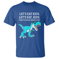 Lets Eat Kids Punctuation Saves Lives T Shirt Dinosaur Funny Grammar - Wonder Print Shop