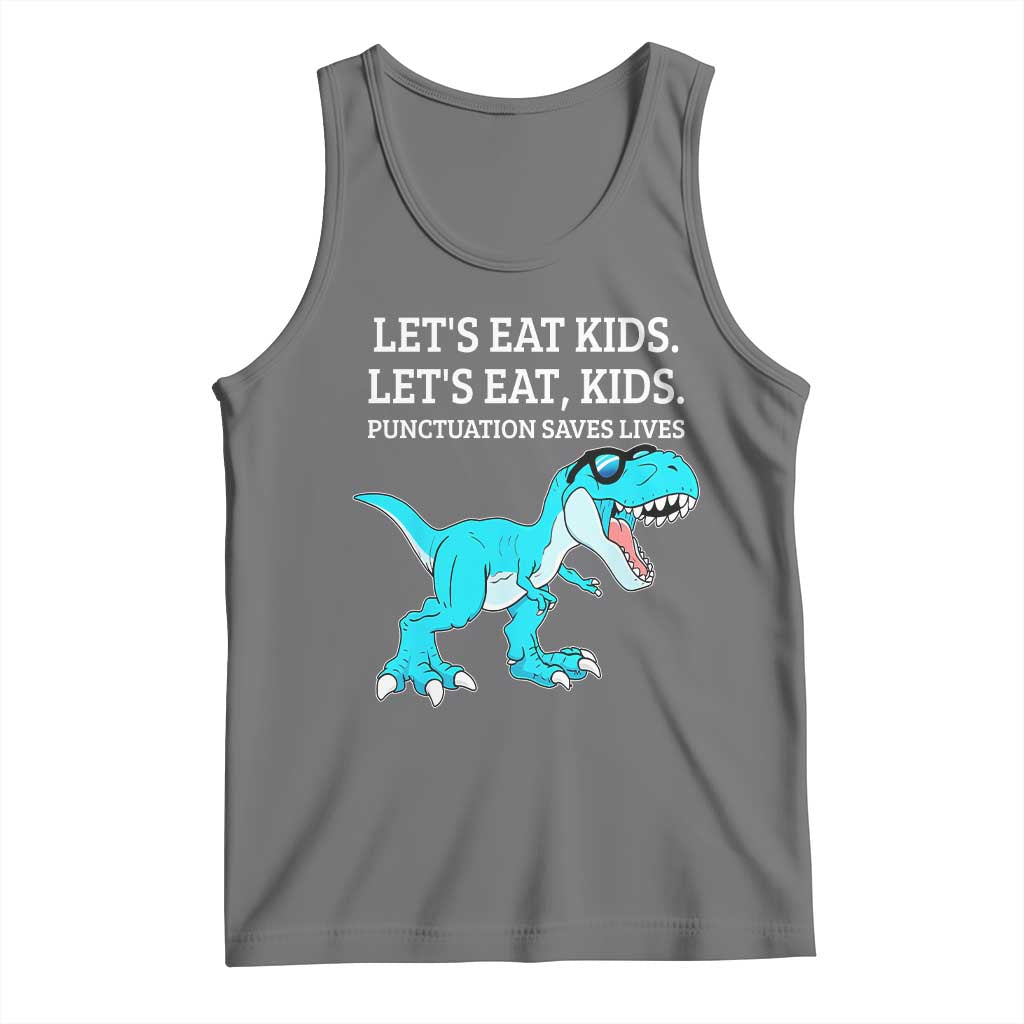 Lets Eat Kids Punctuation Saves Lives Tank Top Dinosaur Funny Grammar - Wonder Print Shop
