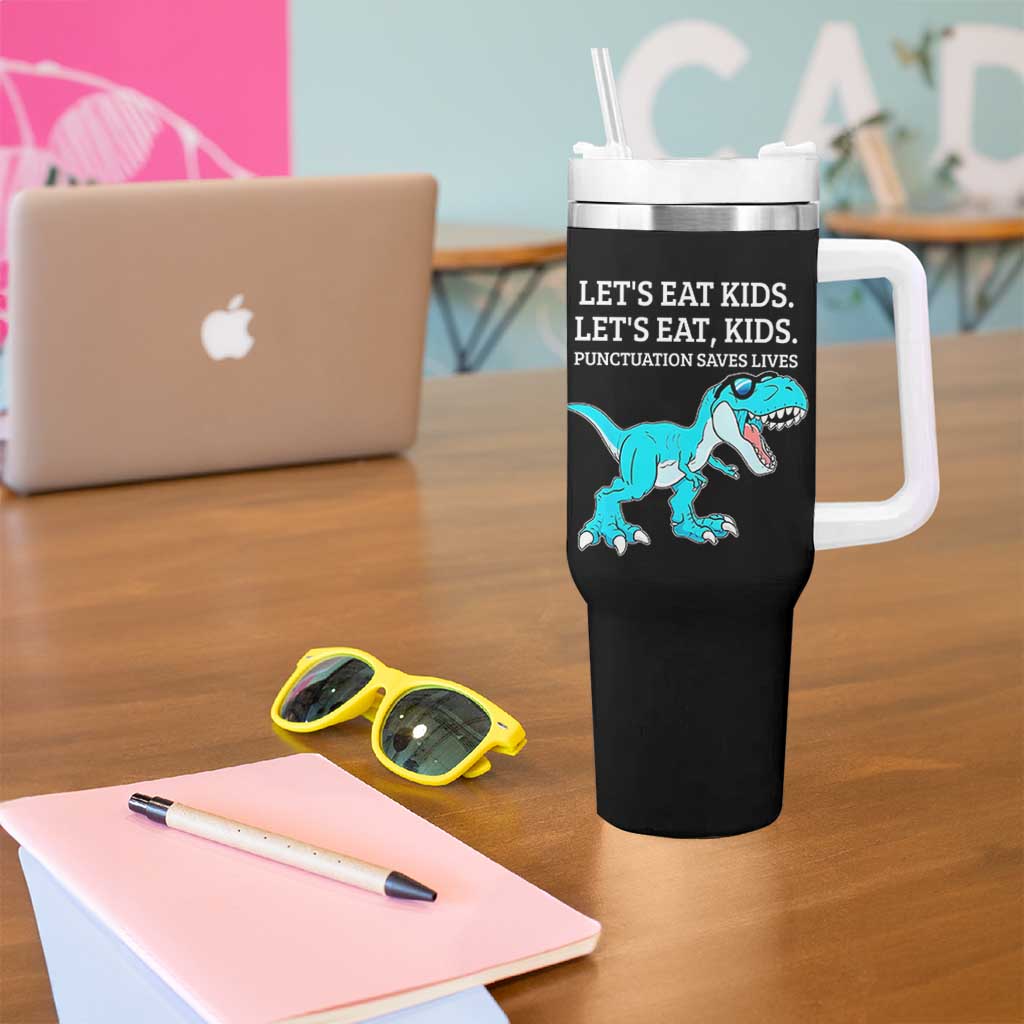 Lets Eat Kids Punctuation Saves Lives Tumbler With Handle Dinosaur Funny Grammar