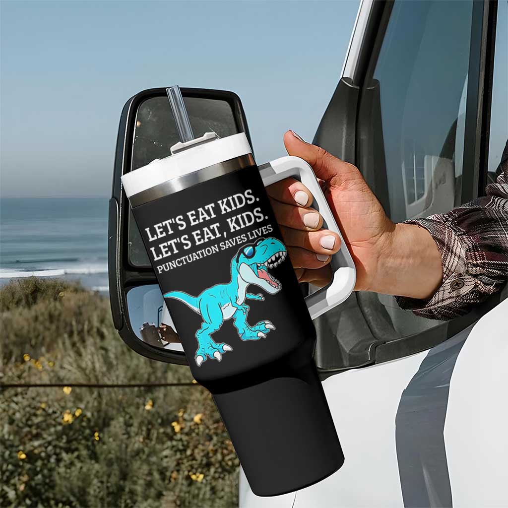 Lets Eat Kids Punctuation Saves Lives Tumbler With Handle Dinosaur Funny Grammar