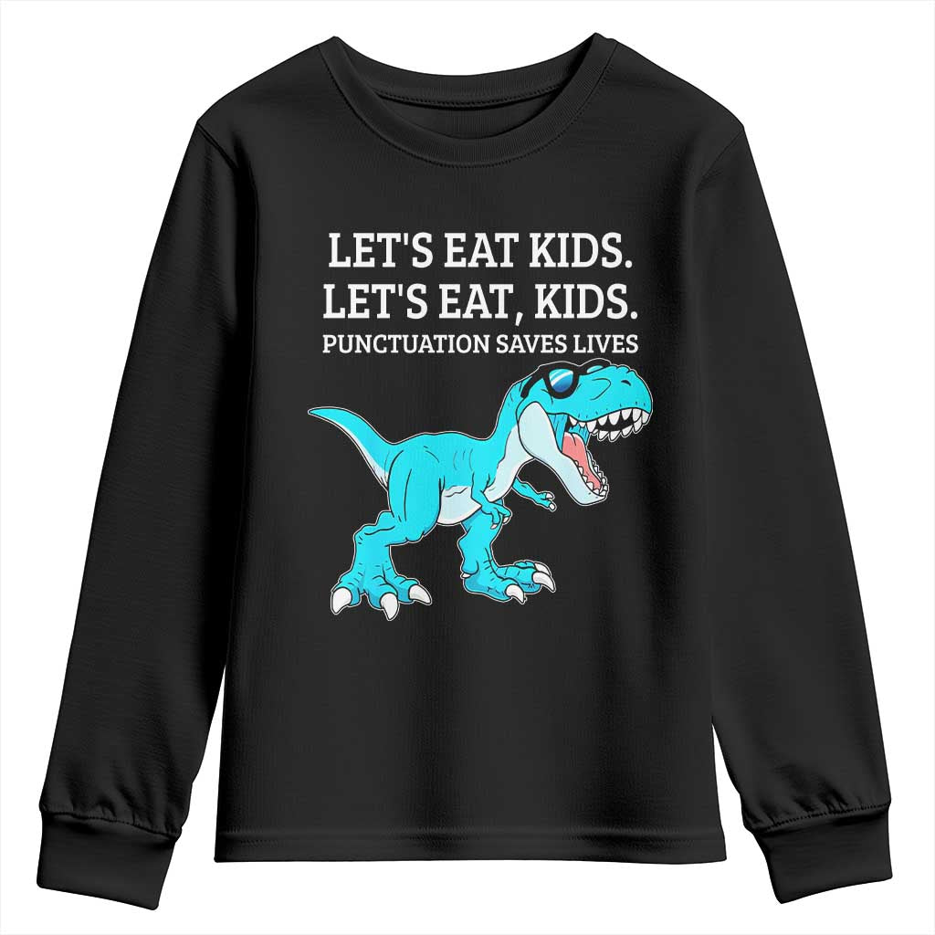 Lets Eat Kids Punctuation Saves Lives Youth Sweatshirt Dinosaur Funny Grammar - Wonder Print Shop