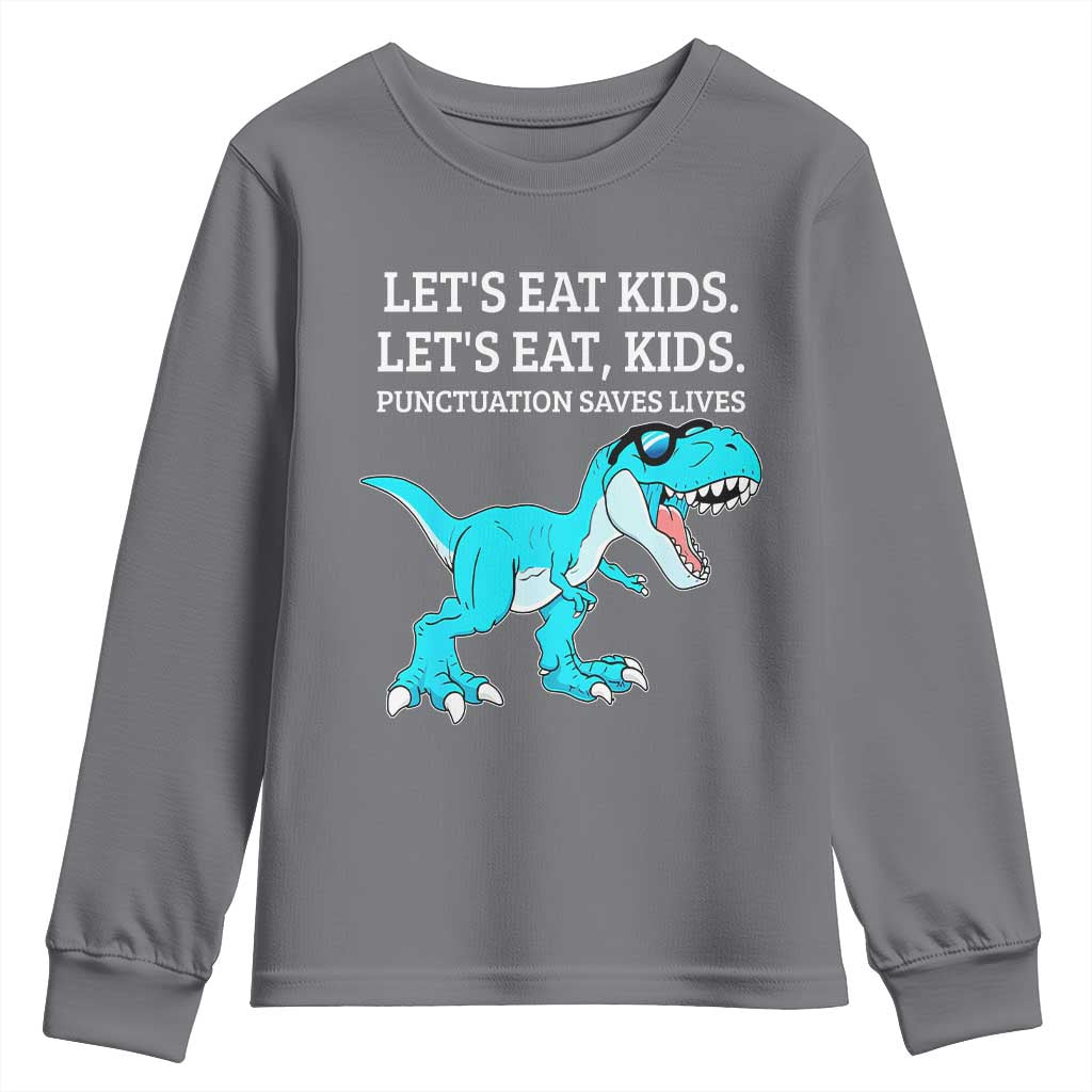 Lets Eat Kids Punctuation Saves Lives Youth Sweatshirt Dinosaur Funny Grammar - Wonder Print Shop