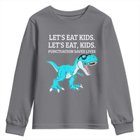 Lets Eat Kids Punctuation Saves Lives Youth Sweatshirt Dinosaur Funny Grammar - Wonder Print Shop
