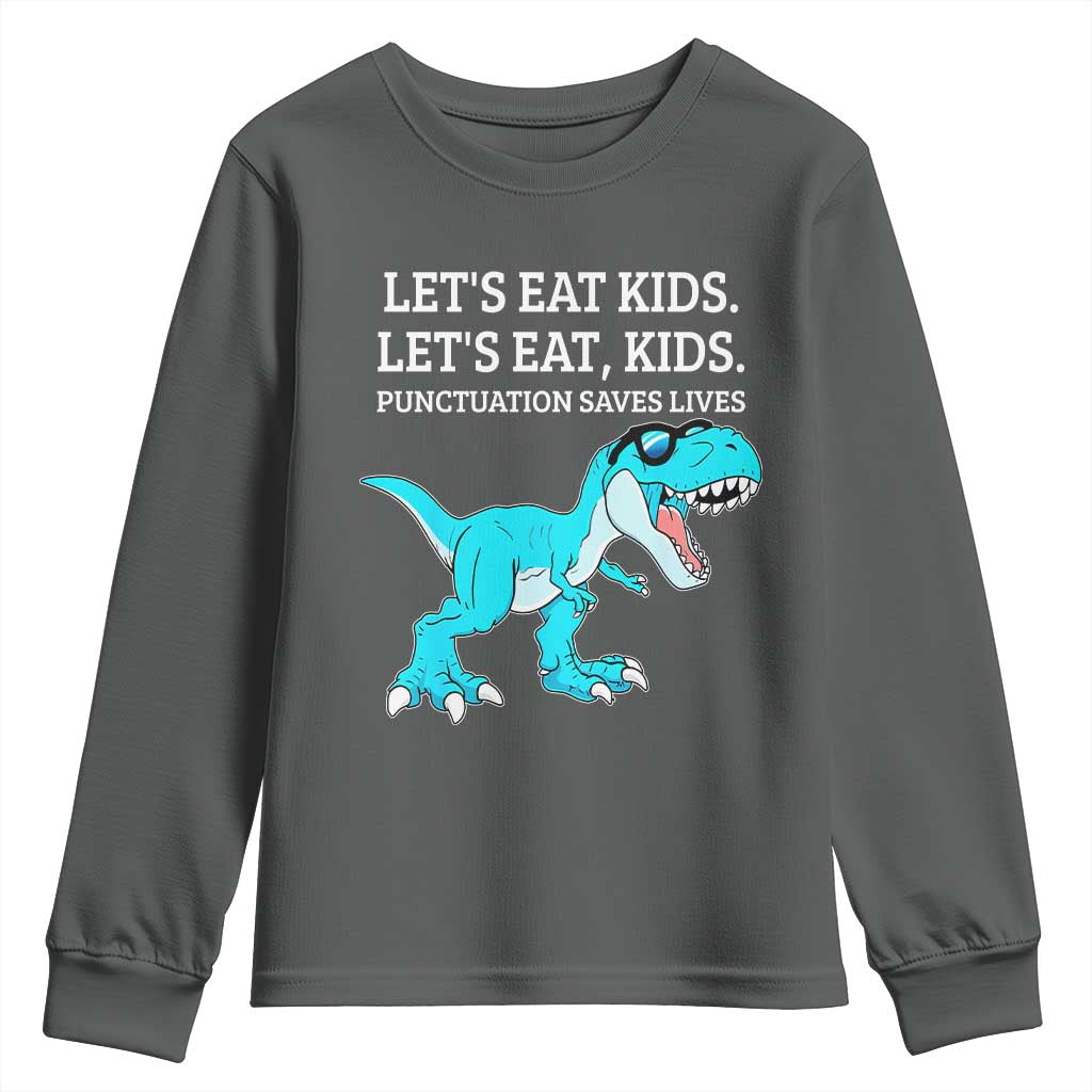 Lets Eat Kids Punctuation Saves Lives Youth Sweatshirt Dinosaur Funny Grammar - Wonder Print Shop