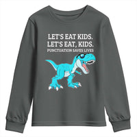 Lets Eat Kids Punctuation Saves Lives Youth Sweatshirt Dinosaur Funny Grammar - Wonder Print Shop