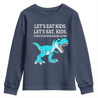 Lets Eat Kids Punctuation Saves Lives Youth Sweatshirt Dinosaur Funny Grammar - Wonder Print Shop