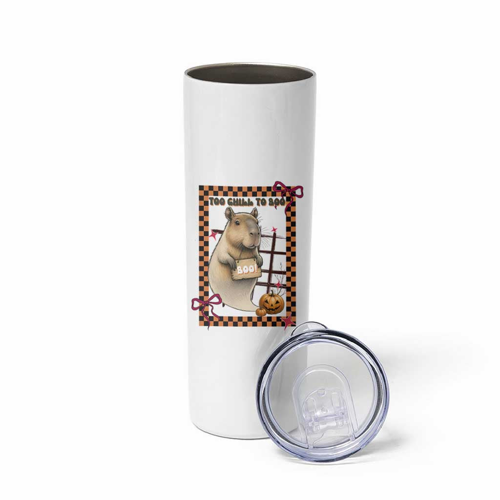 Halloween Capybara Skinny Tumbler Funny Too Chill To Boo