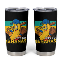Lets Go Bananas Tumbler Cup Funny Banana Baseball Fruit Sports Gift