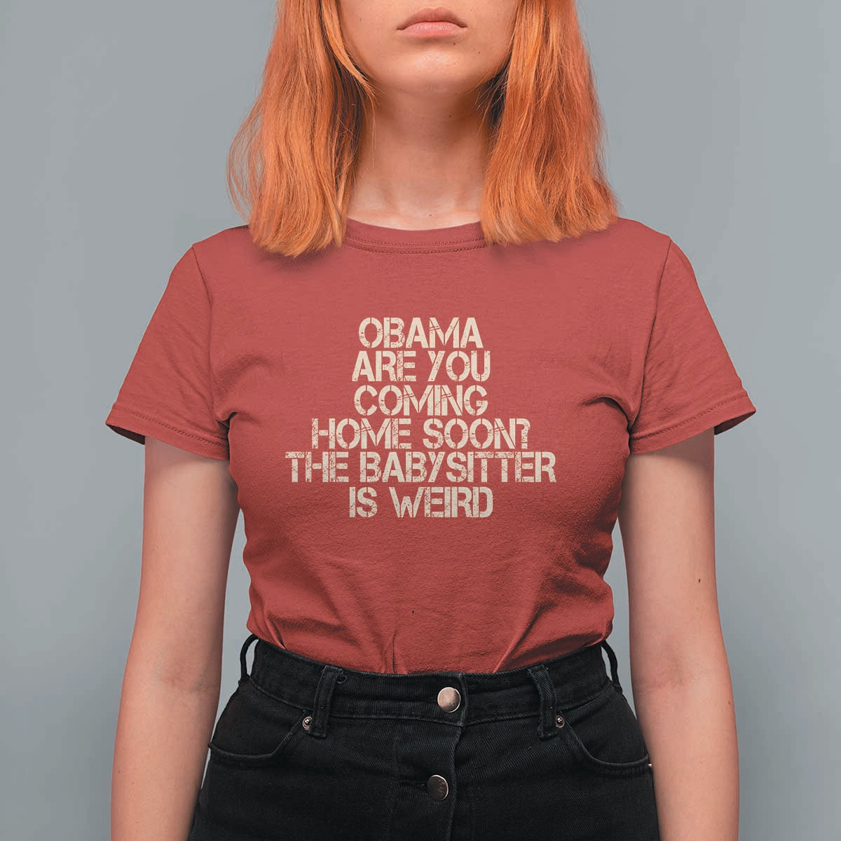 Funny Obama Joke T Shirt For Women The Babysitter Is Weird Political Humor