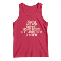 Funny Obama Joke Tank Top The Babysitter Is Weird Political Humor