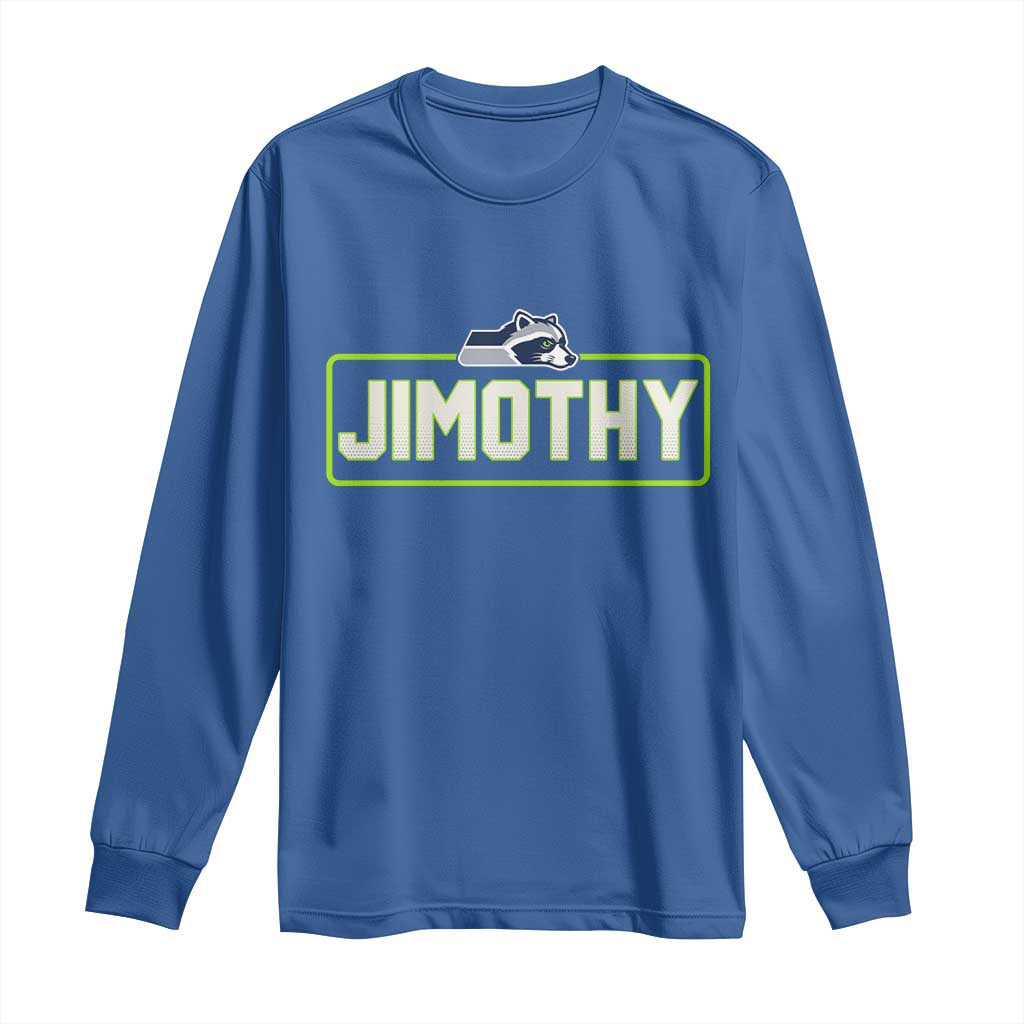 Funny Seattle Jimothy The Raccoon Long Sleeve Shirt Football Parody Viral Trash Panda Feral Meme