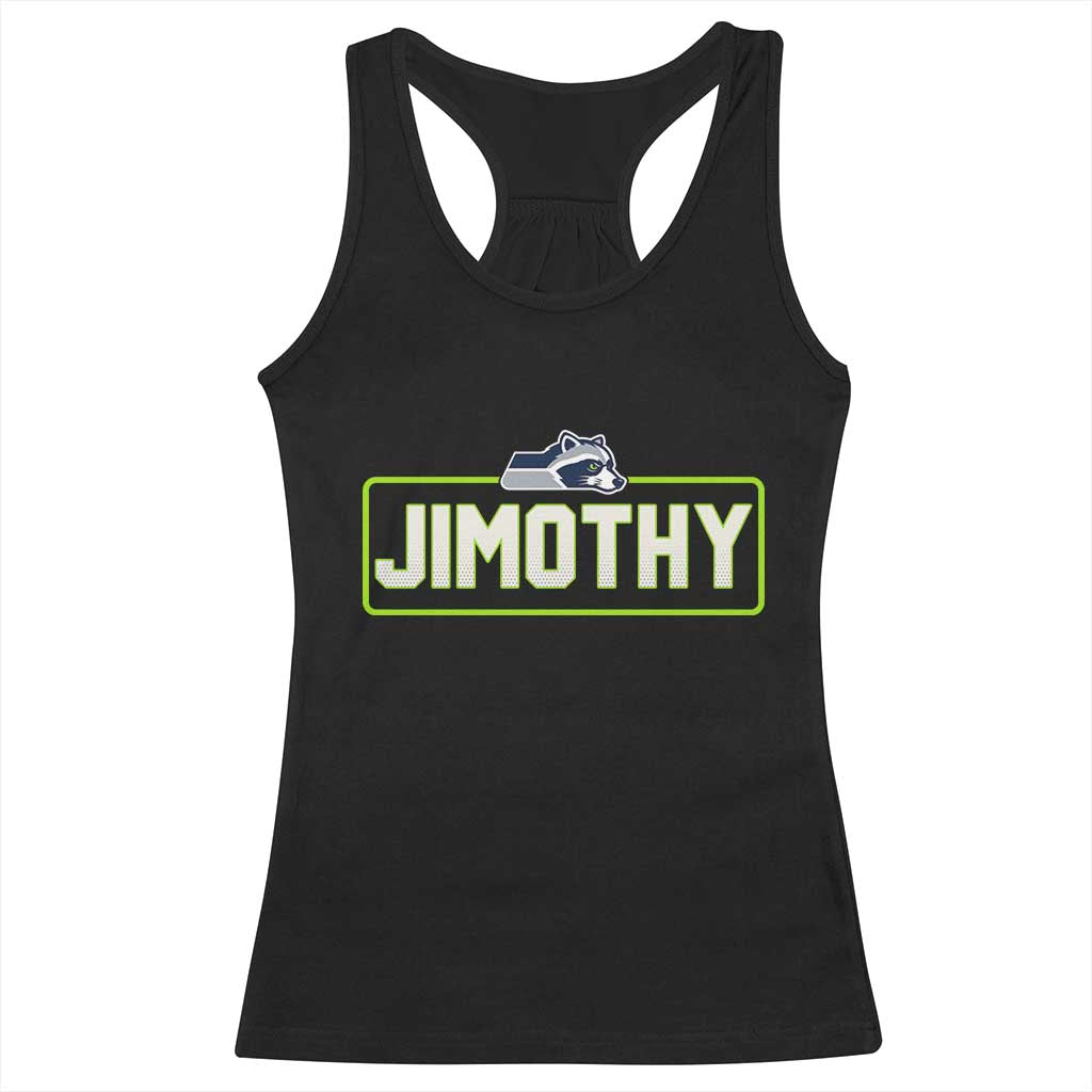 Funny Seattle Jimothy The Raccoon Racerback Tank Top Football Parody Viral Trash Panda Feral Meme