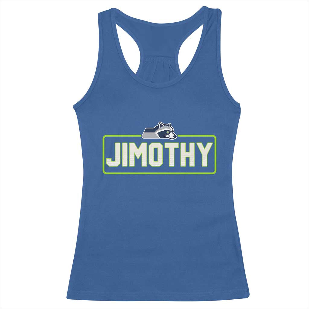 Funny Seattle Jimothy The Raccoon Racerback Tank Top Football Parody Viral Trash Panda Feral Meme