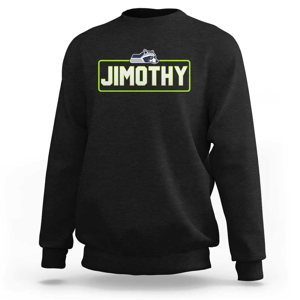 Funny Seattle Jimothy The Raccoon Sweatshirt Football Parody Viral Trash Panda Feral Meme