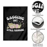Funny Sagging But Still Gagging Garden Flag Sarcastic Frog Humor - Wonder Print Shop