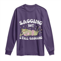 Funny Sagging But Still Gagging Long Sleeve Shirt Sarcastic Frog Humor - Wonder Print Shop