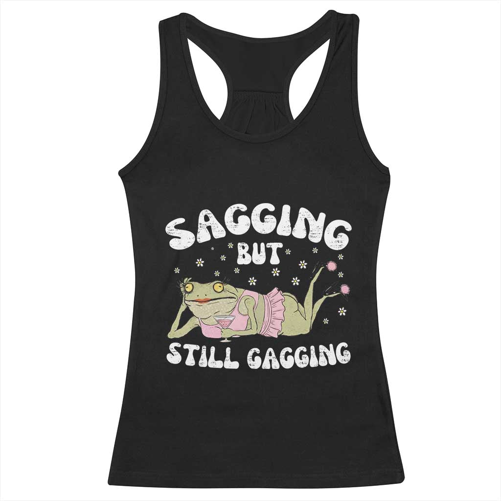 Funny Sagging But Still Gagging Racerback Tank Top Sarcastic Frog Humor - Wonder Print Shop