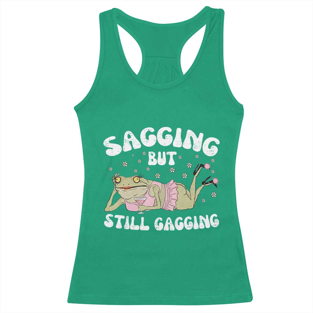 Funny Sagging But Still Gagging Racerback Tank Top Sarcastic Frog Humor - Wonder Print Shop
